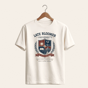 Late Bloomer University T-Shirt – Vintage Collegiate Graphic Tee